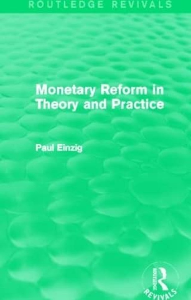 Monetary Reform in Theory and Practice (Routledge Revivals)