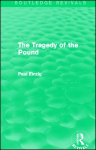 Tragedy of the Pound (Routledge Revivals)