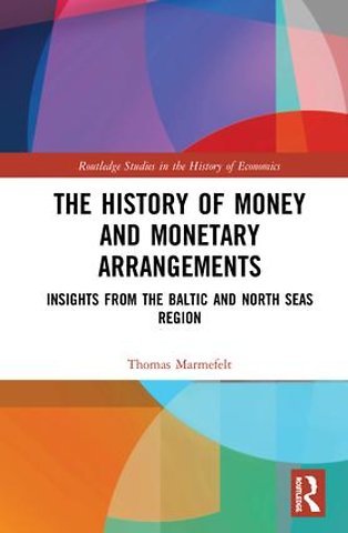 History of Money and Monetary Arrangements