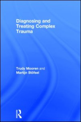 Diagnosing and Treating Complex Trauma