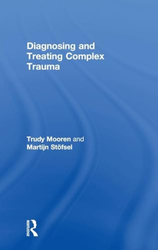 Diagnosing and Treating Complex Trauma