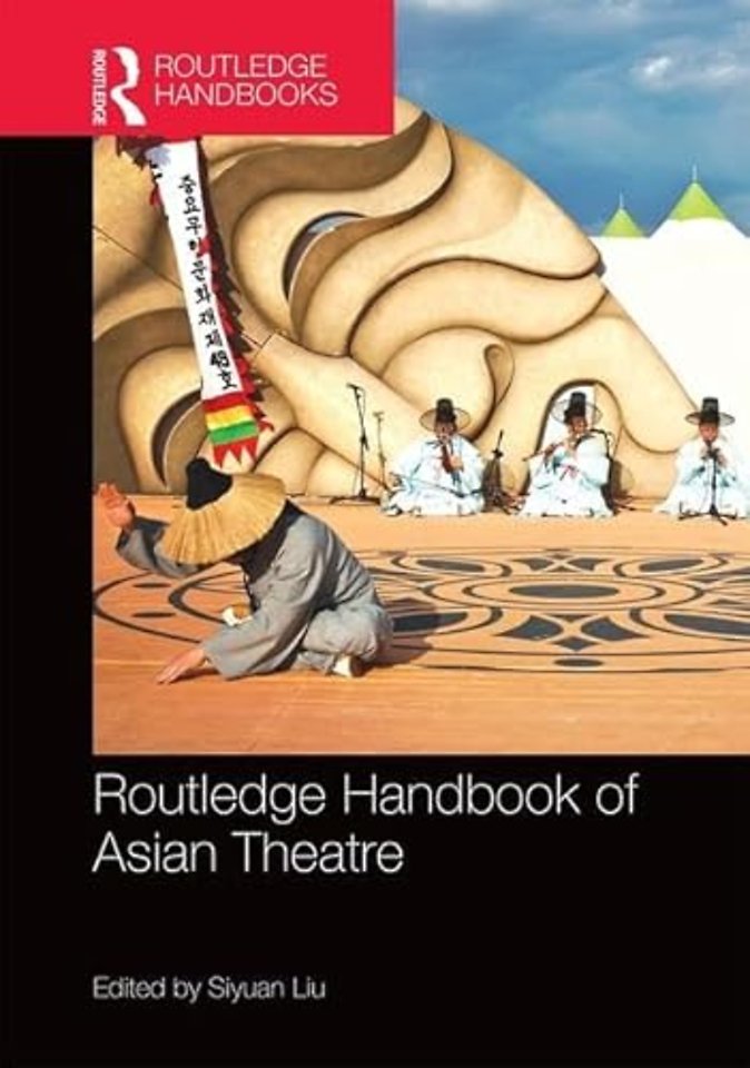 Routledge Handbook of Asian Theatre