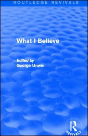 What I Believe (Routledge Revivals)