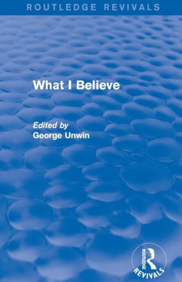 What I Believe (Routledge Revivals)