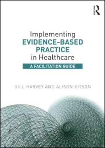 Implementing Evidence-Based Practice in Healthcare
