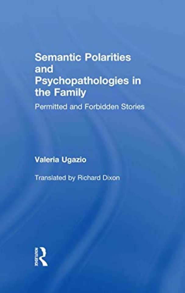 Semantic Polarities and Psychopathologies in the Family