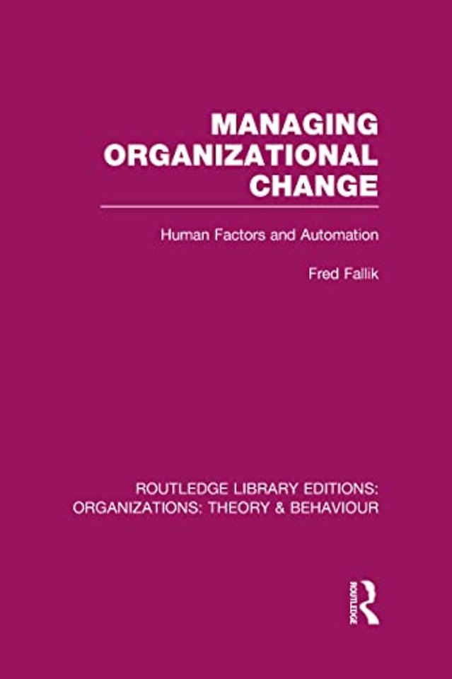 Managing Organizational Change (RLE: Organizations)