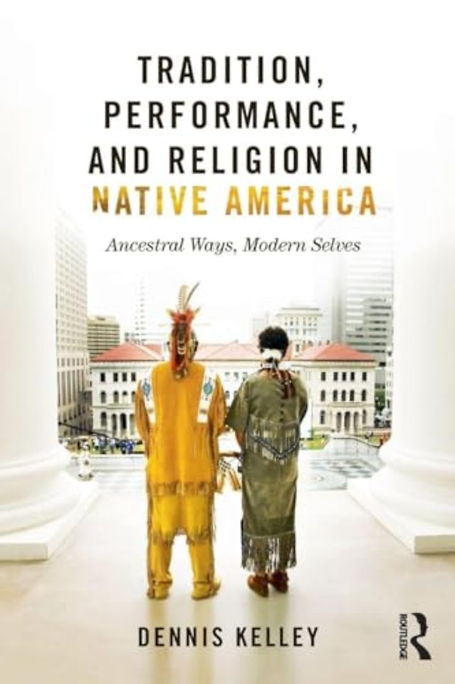 Tradition, Performance, and Religion in Native America