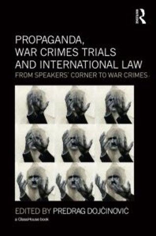 Propaganda, War Crimes Trials and International Law