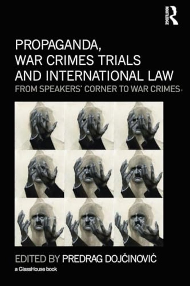 Propaganda, War Crimes Trials and International Law