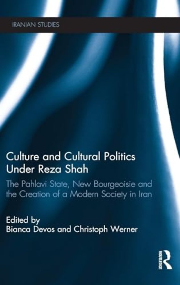 Culture and Cultural Politics Under Reza Shah