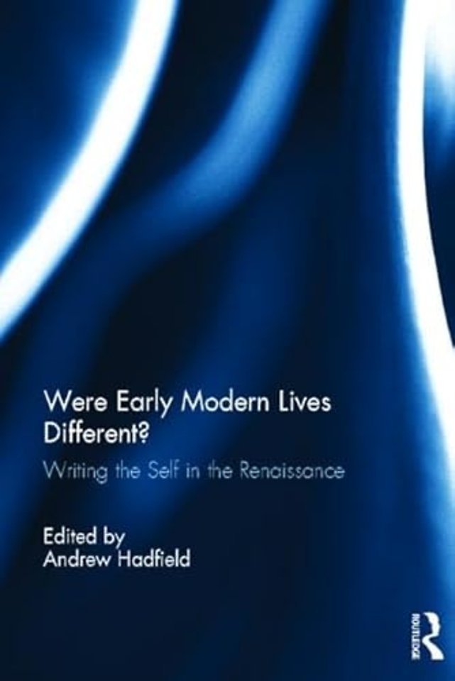 Were Early Modern Lives Different?