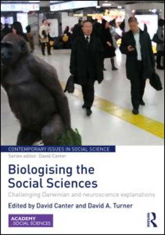 Biologising the Social Sciences