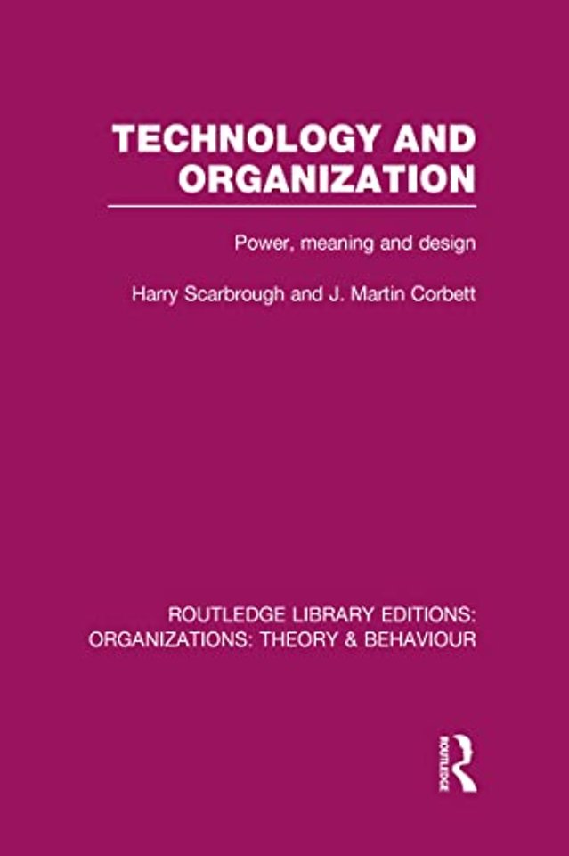 Technology and Organization (RLE: Organizations)