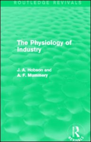 Physiology of Industry (Routledge Revivals)