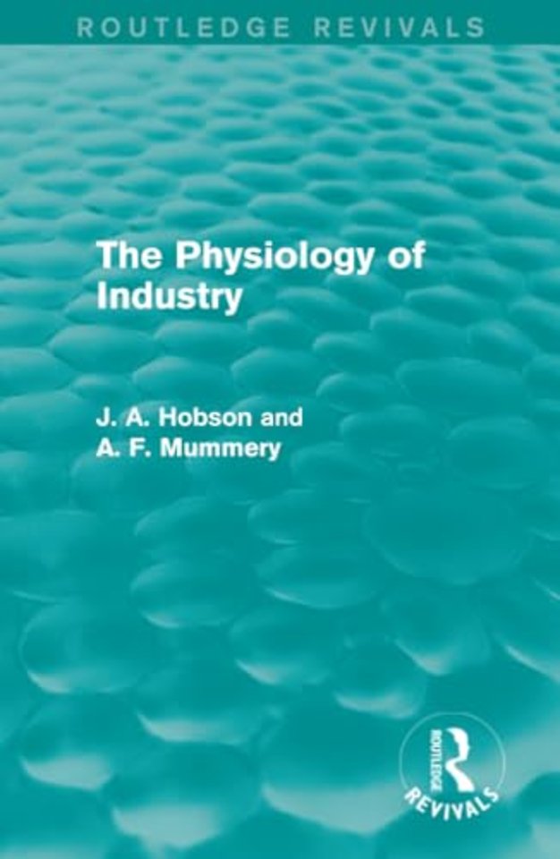 Physiology of Industry (Routledge Revivals)