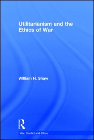 Utilitarianism and the Ethics of War