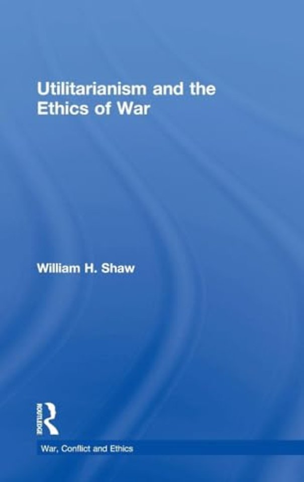 Utilitarianism and the Ethics of War