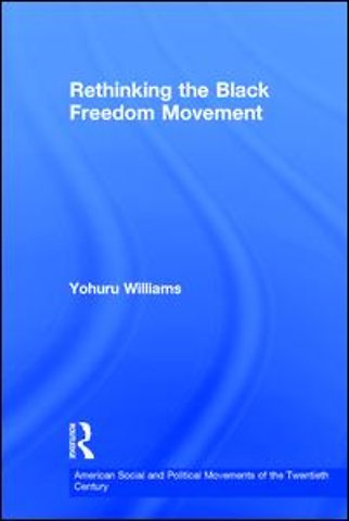 Rethinking the Black Freedom Movement