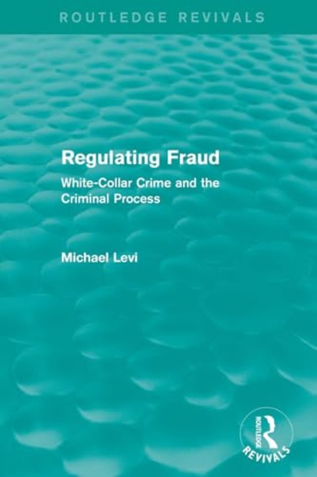 Regulating Fraud (Routledge Revivals)