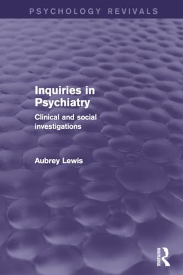 Inquiries in Psychiatry (Psychology Revivals)