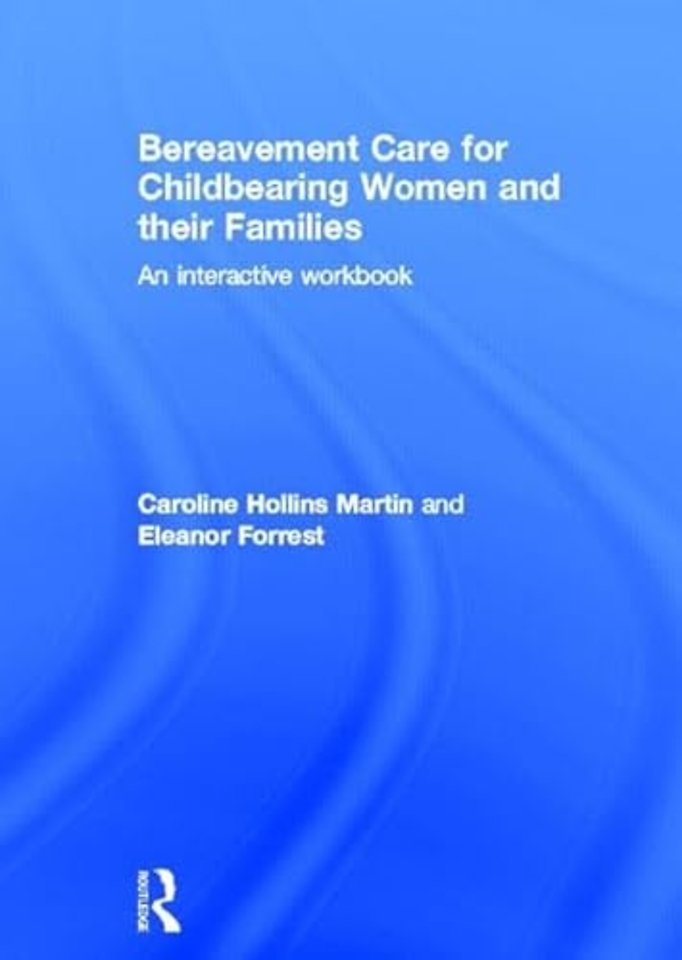 Bereavement Care for Childbearing Women and their Families