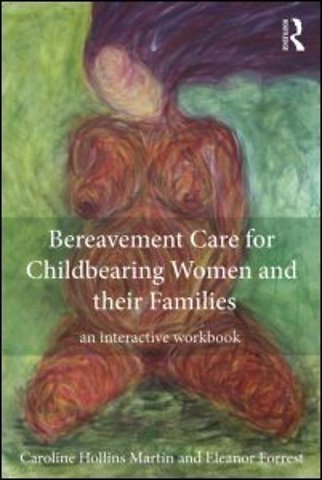 Bereavement Care for Childbearing Women and their Families