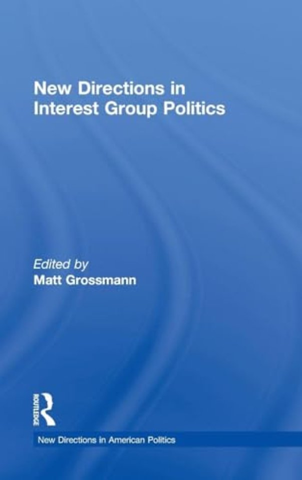 New Directions in Interest Group Politics