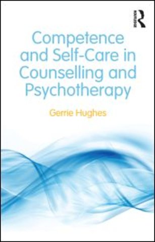 Competence and Self-Care in Counselling and Psychotherapy
