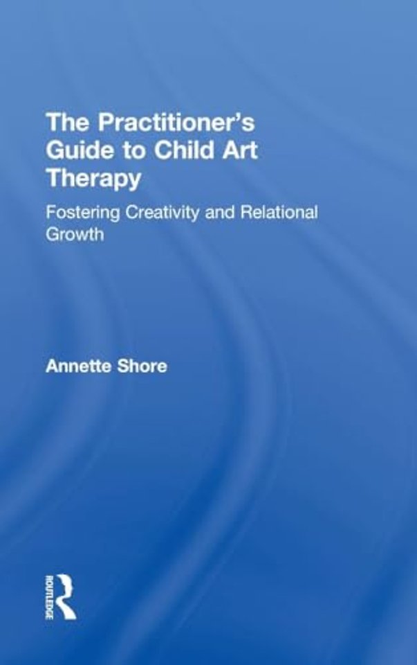 Practitioner's Guide to Child Art Therapy