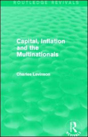 Capital, Inflation and the Multinationals (Routledge Revivals)