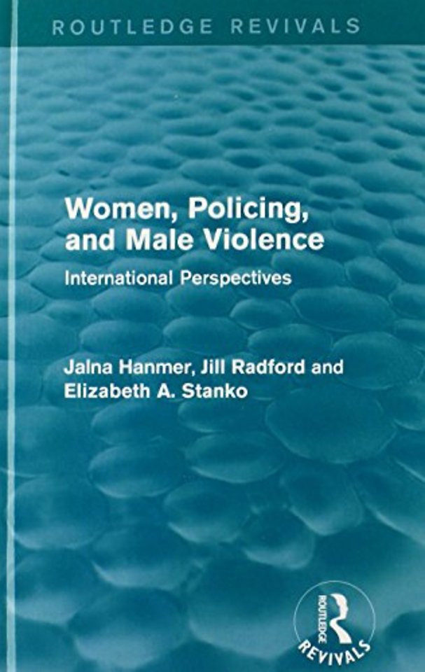 Women, Policing, and Male Violence (Routledge Revivals)