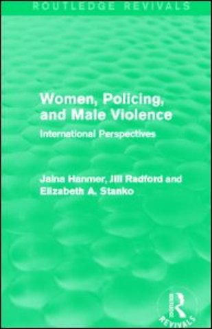 Women, Policing, and Male Violence (Routledge Revivals)