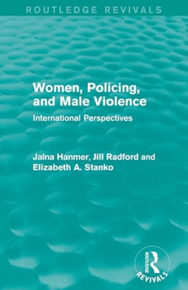 Women, Policing, and Male Violence (Routledge Revivals)
