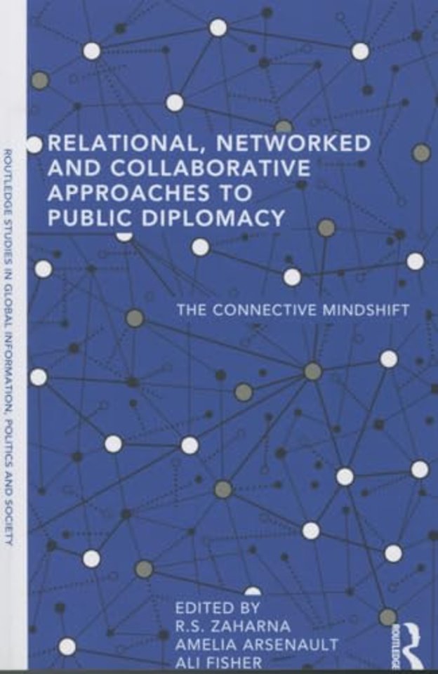 Relational, Networked and Collaborative Approaches to Public Diplomacy