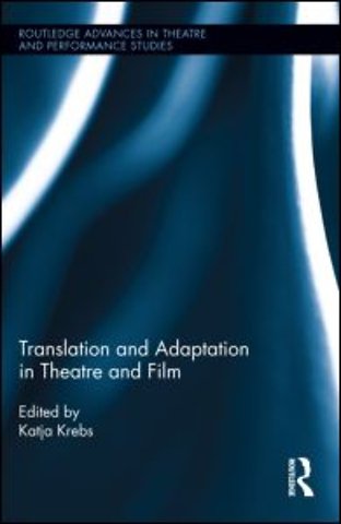Translation and Adaptation in Theatre and Film