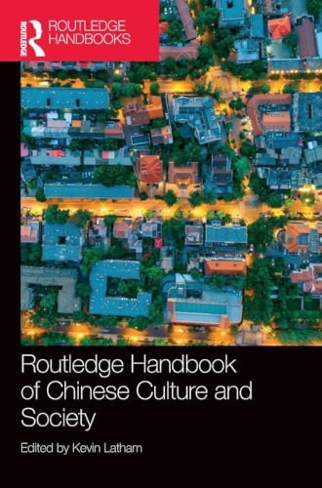 Routledge Handbook of Chinese Culture and Society