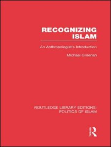 Recognizing Islam (RLE Politics of Islam)