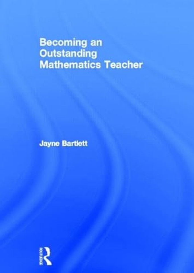Becoming an Outstanding Mathematics Teacher