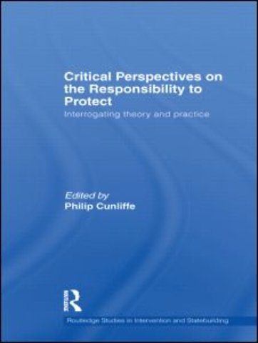 Critical Perspectives on the Responsibility to Protect
