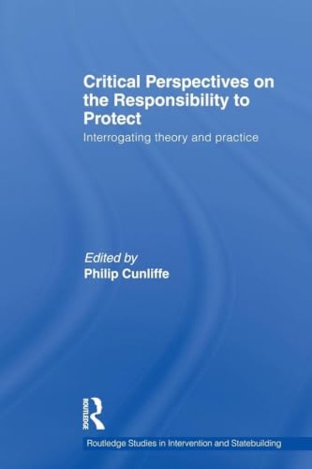 Critical Perspectives on the Responsibility to Protect