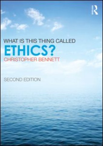 What is this thing called Ethics?