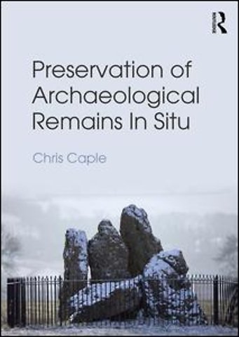 Preservation of Archaeological Remains In Situ