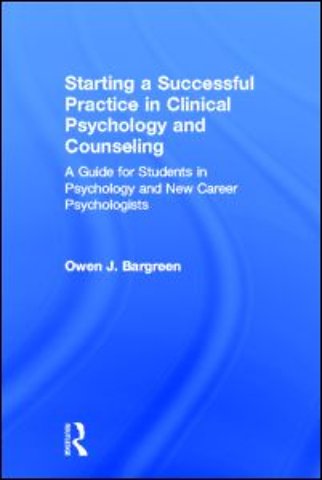 Starting a Successful Practice in Clinical Psychology and Counseling