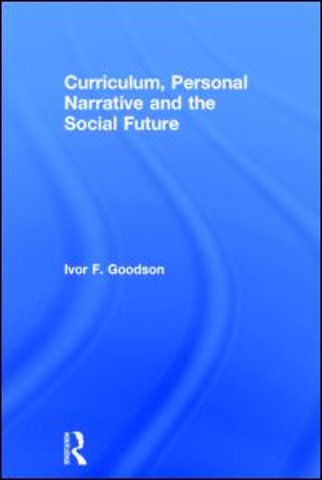 Curriculum, Personal Narrative and the Social Future