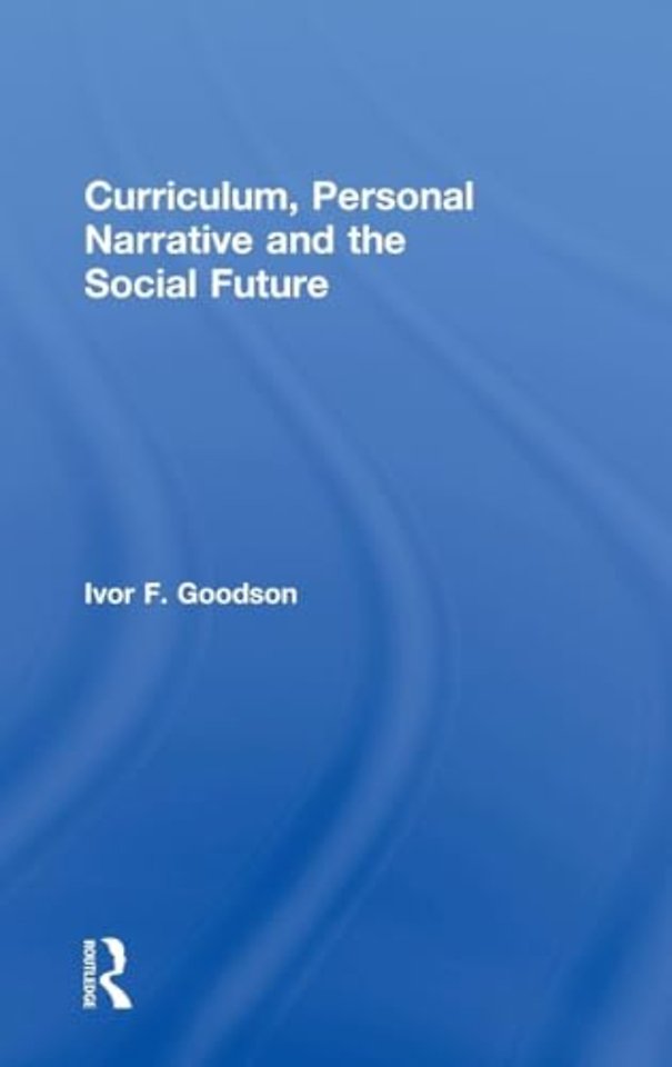 Curriculum, Personal Narrative and the Social Future