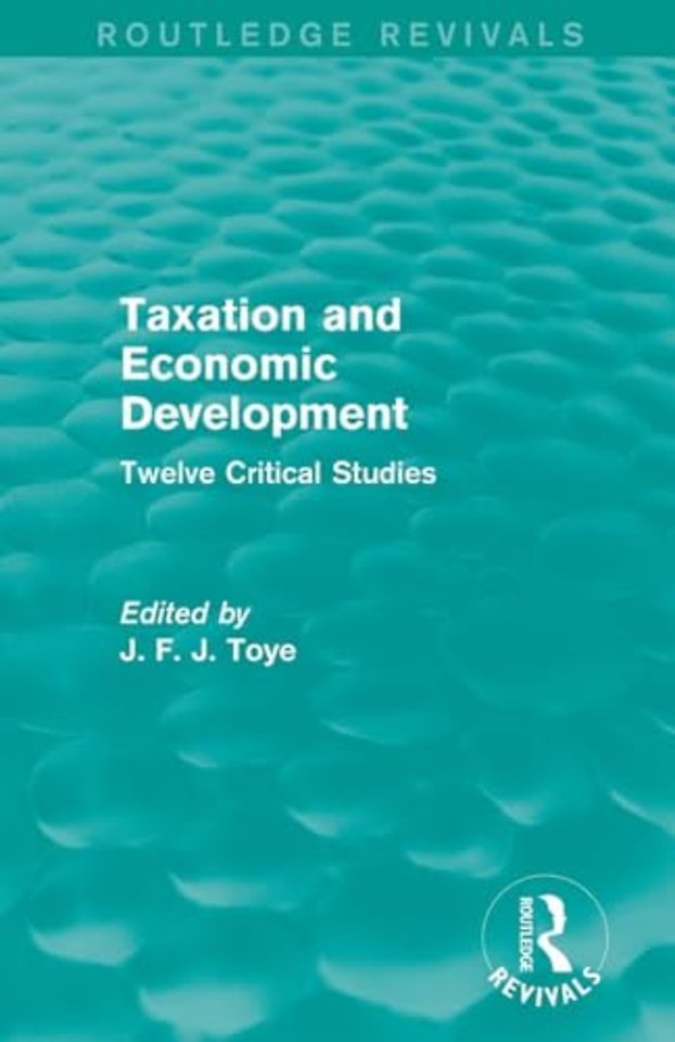 Taxation and Economic Development (Routledge Revivals)