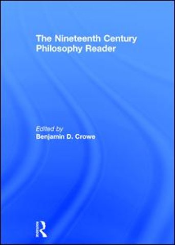 Nineteenth Century Philosophy Reader