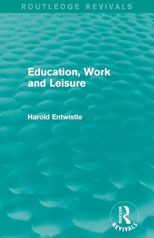 Education, Work and Leisure (Routledge Revivals)