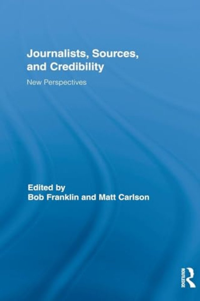 Journalists, Sources, and Credibility